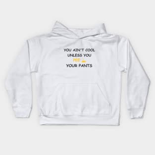 Not cool if you don't Kids Hoodie